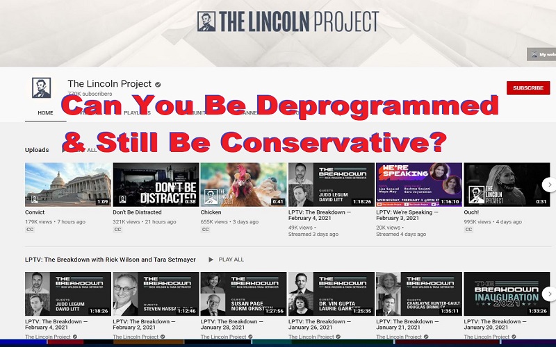 Deprogrammed for conservatives -Lincoln Project